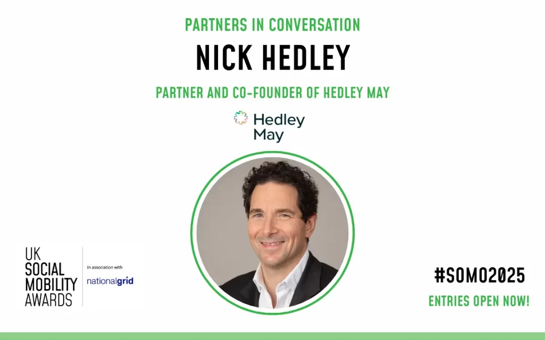 ‘The sign of a healthy economy is high levels of social mobility’ – Nick Hedley, Hedley May